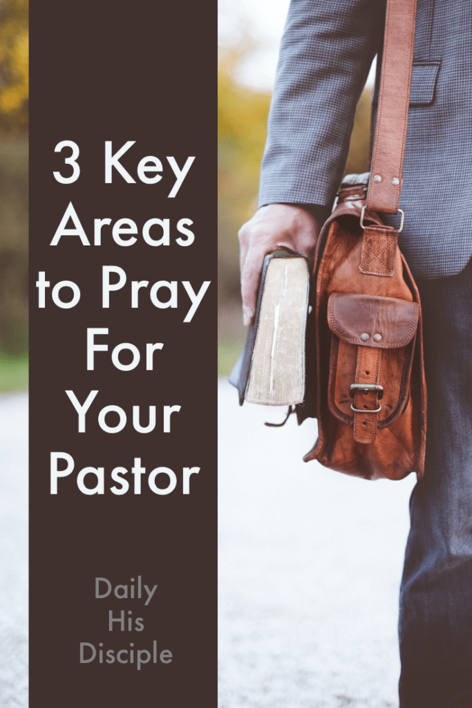 How to Pray For Your Pastor - Daily His Disciple