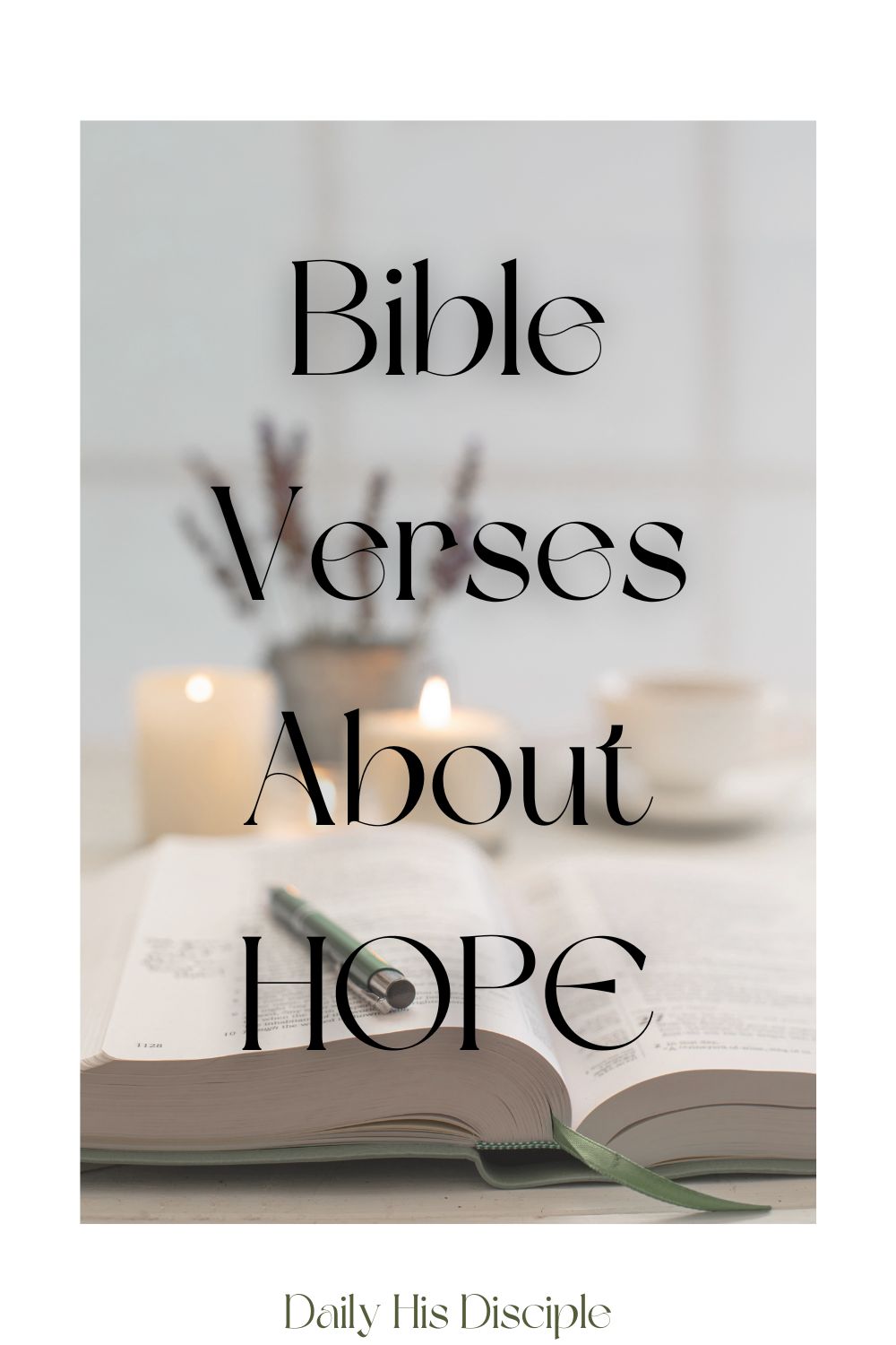 19 Encouraging Bible Verses About Hope (KJV) - Daily His Disciple